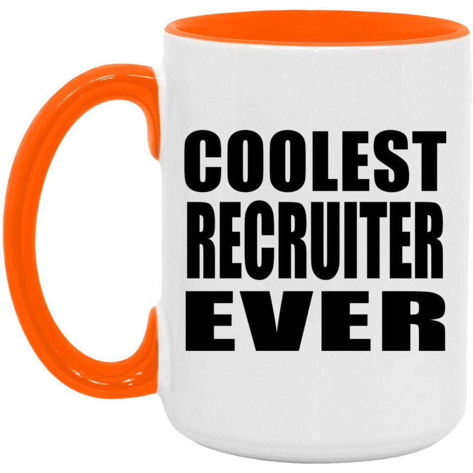 Coolest Recruiter Ever - 15oz Accent Mug Orange
