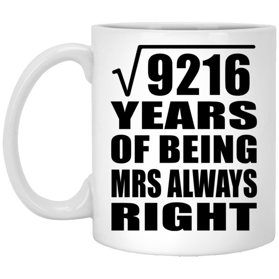 96th Anniversary Square Root of 9216 Years Mrs Always Right - 11oz Coffee Mug