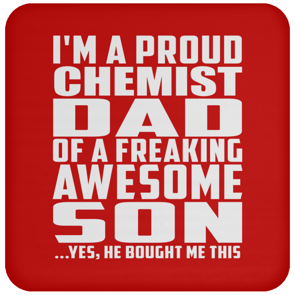 Proud Chemist Dad Of Awesome Son - Drink Coaster