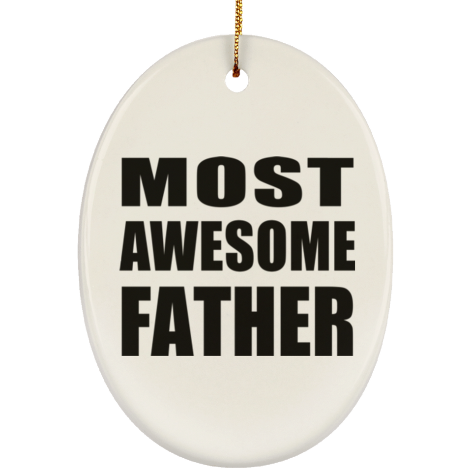 Most Awesome Father - Oval Ornament
