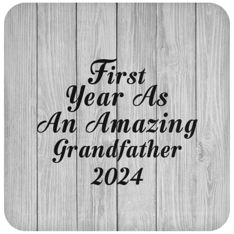 First Year As An Amazing Grandfather 2024 - Drink Coaster F