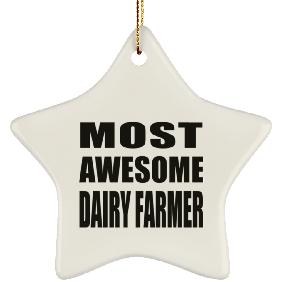 Most Awesome Dairy Farmer - Star Ornament
