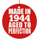 80th Birthday Made In 1944 Aged to Perfection - Circle Ornament