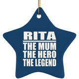 Rita The Mum The Hero The Legend - Star Ornament