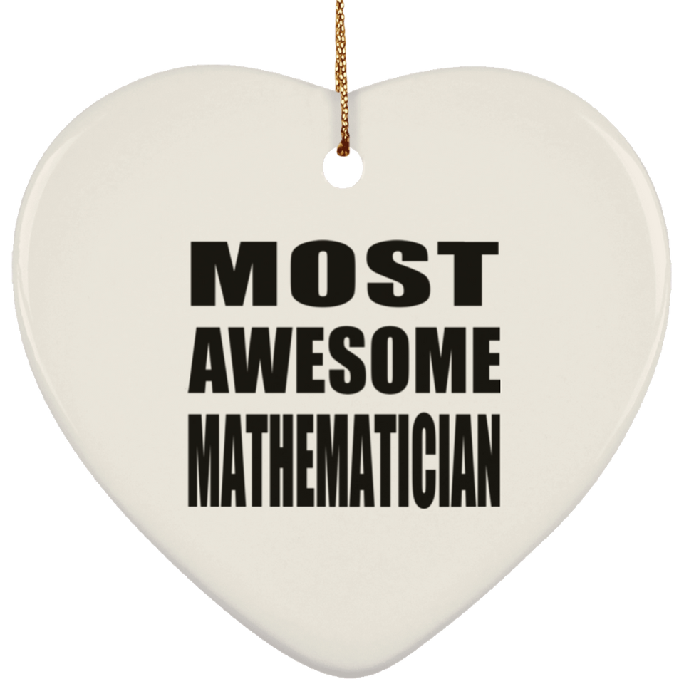 Most Awesome Mathematician - Heart Ornament