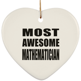 Most Awesome Mathematician - Heart Ornament