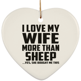 I Love My Wife More Than Sheep - Heart Ornament