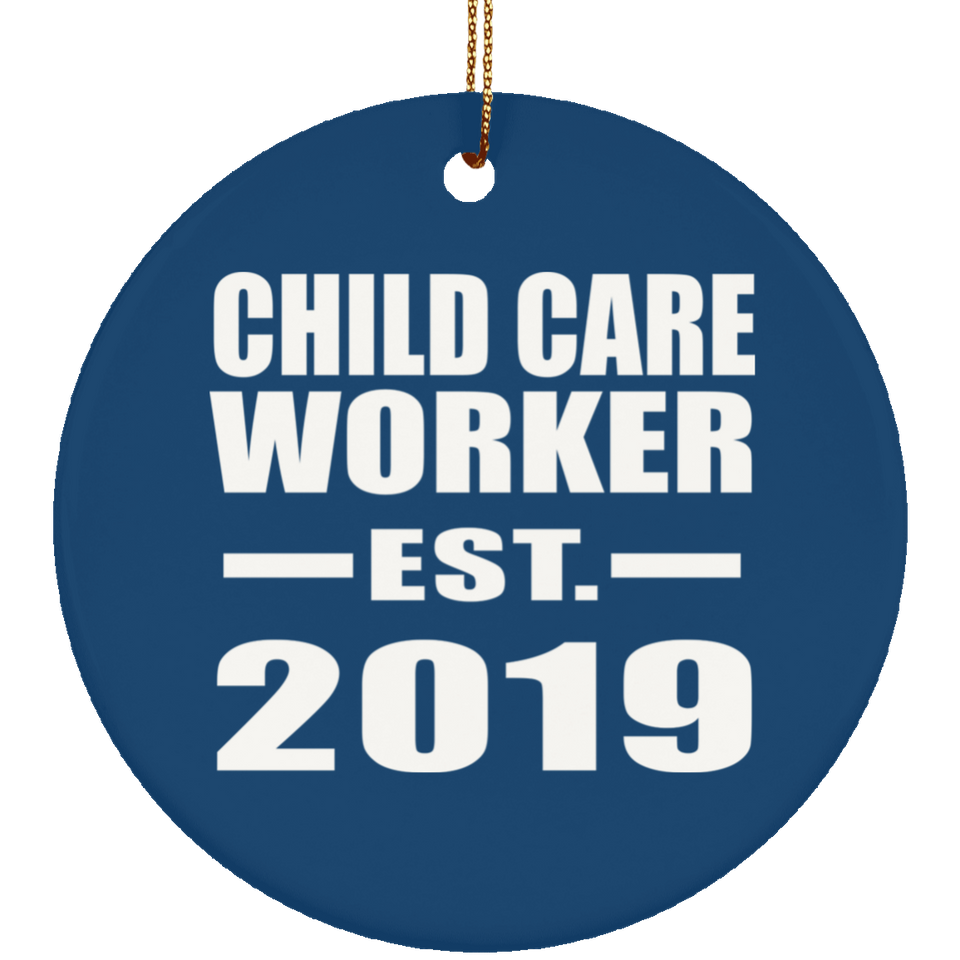 Child Care Worker Established EST. 2019 - Circle Ornament