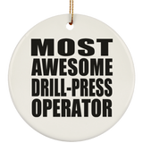 Most Awesome Drill-Press Operator - Circle Ornament