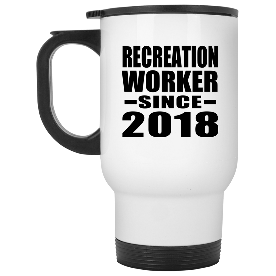 Recreation Worker Since 2018 - White Travel Mug
