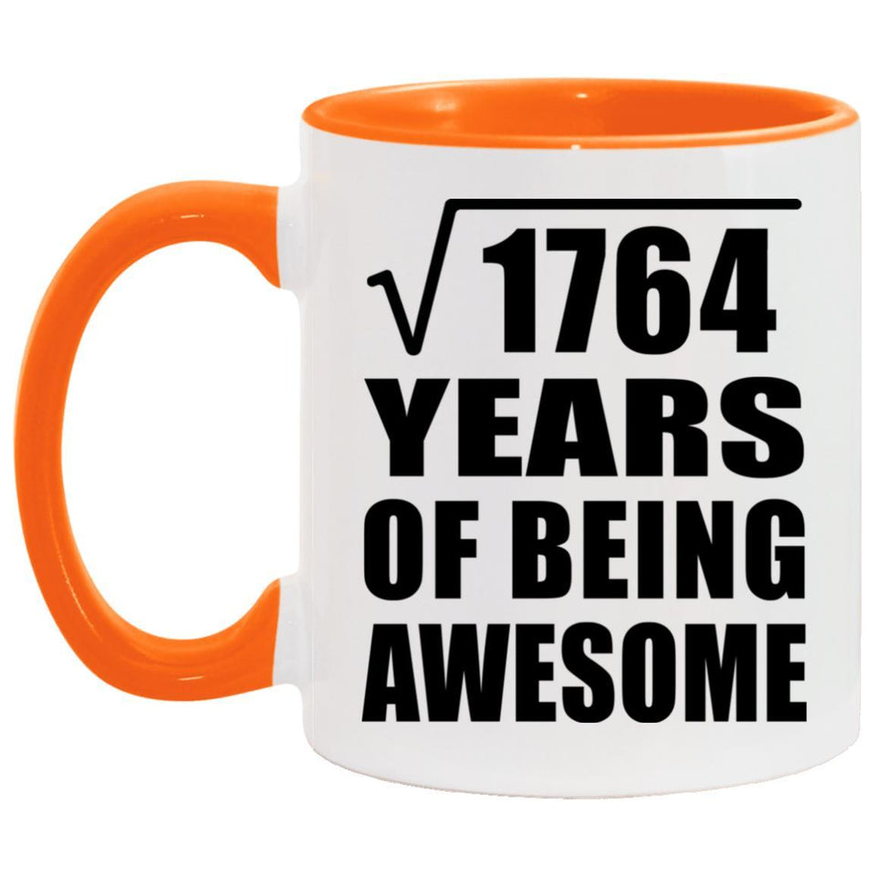 42nd Birthday Square Root of 1764 Years of Being Awesome - 11oz Accent Mug Orange