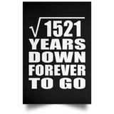 39th Anniversary Square Root of 1521 Years Down Forever To Go - Poster Portrait