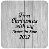 First Christmas With My Sister In Law 2022 - Drink Coaster F