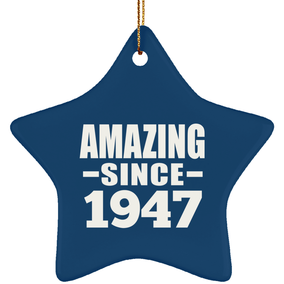 77th Birthday Amazing Since 1947 - Star Ornament
