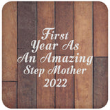 First Year As An Amazing Step Mother 2022 - Drink Coaster E