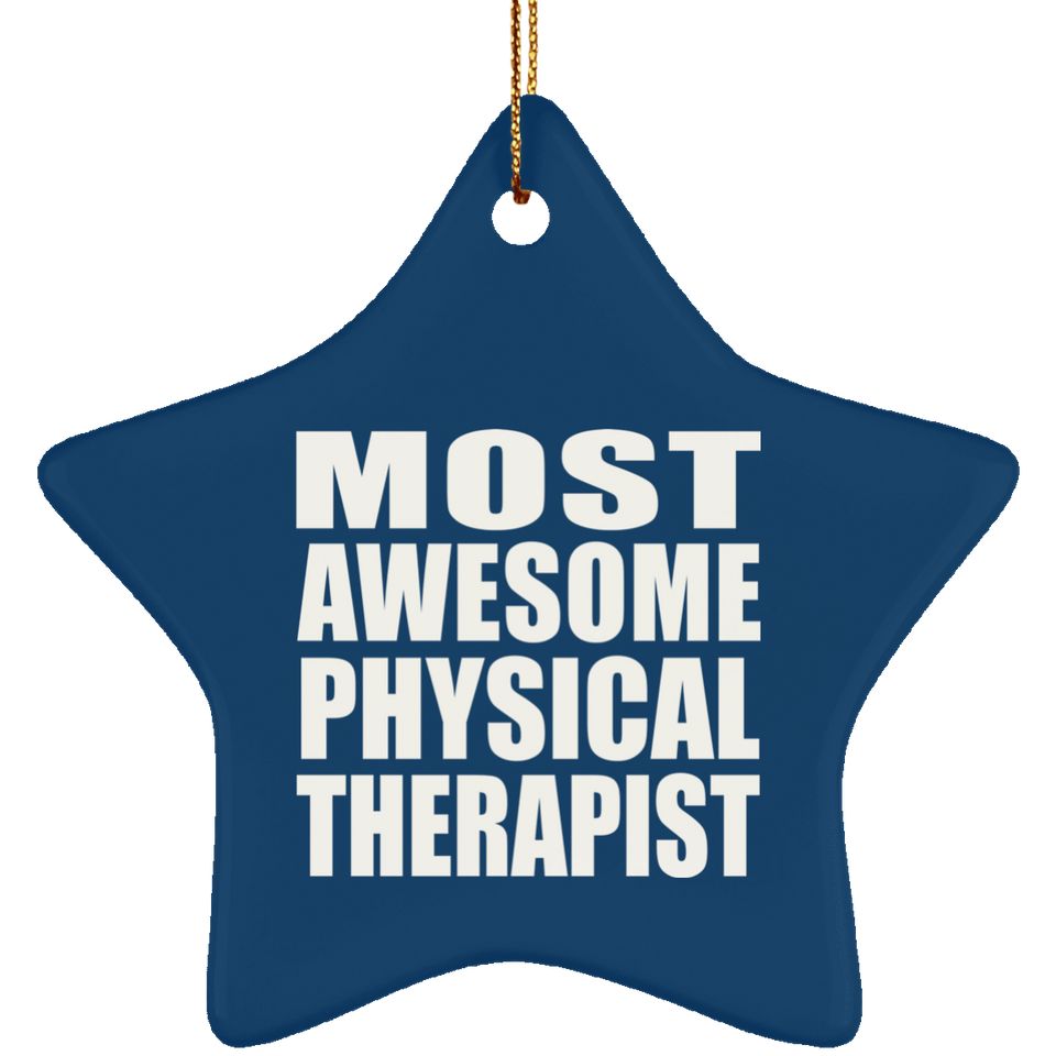 Most Awesome Physical Therapist - Star Ornament