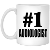 Number One #1 Audiologist - 11 Oz Coffee Mug
