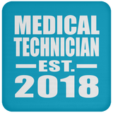 Medical Technician Established EST. 2018 - Drink Coaster
