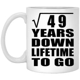 7th Anniversary Square Root of 49 Years Lifetime To Go - 11oz Coffee Mug