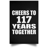 117th Anniversary Cheers To 117 Years Together - Poster Portrait
