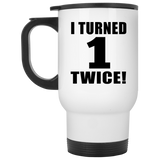 2nd Birthday I Turned 1 Twice - White Travel Mug
