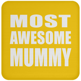 Most Awesome Mummy - Drink Coaster