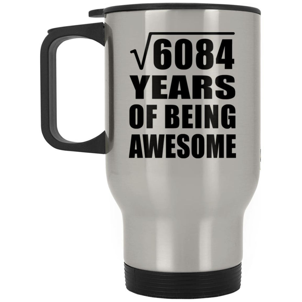 78th Birthday Square Root of 6084 Years of Being Awesome - Silver Travel Mug