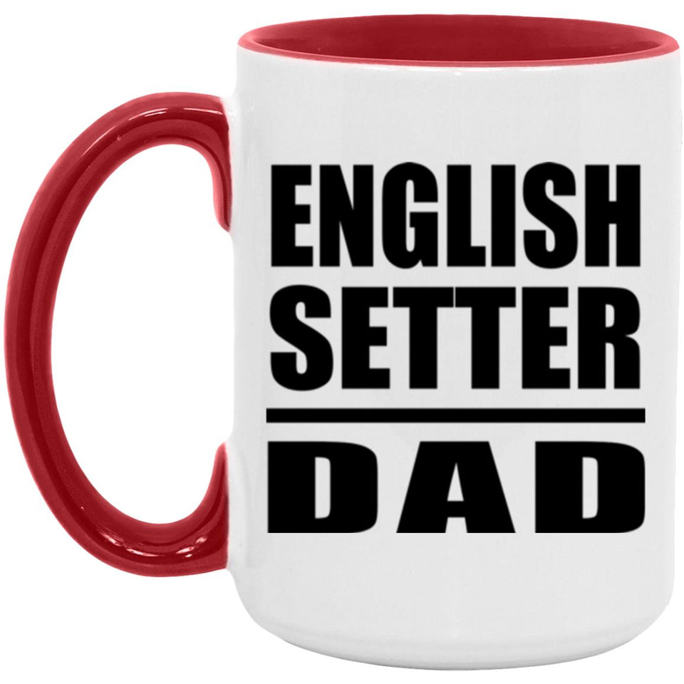 English Setter Dad - 15oz Accent Mug Red