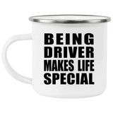 Being Driver Makes Life Special - 12oz Camping Mug