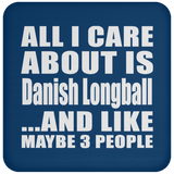 All I Care About Is Danish Longball - Drink Coaster