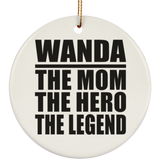 Wanda The Mom The Hero The Legend - Circle Ornament