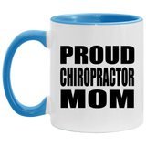 Proud Chiropractor Mom - 11oz Accent Mug Blue