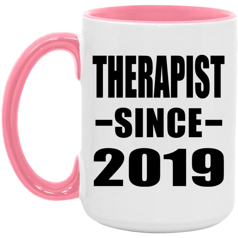 Therapist Since 2019 - 15oz Accent Mug Pink