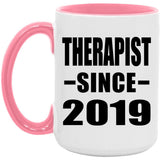 Therapist Since 2019 - 15oz Accent Mug Pink