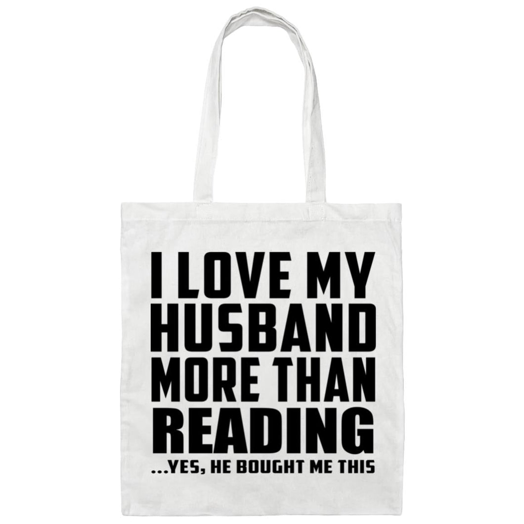 I Love My Husband More Than Reading - Tote Bag White