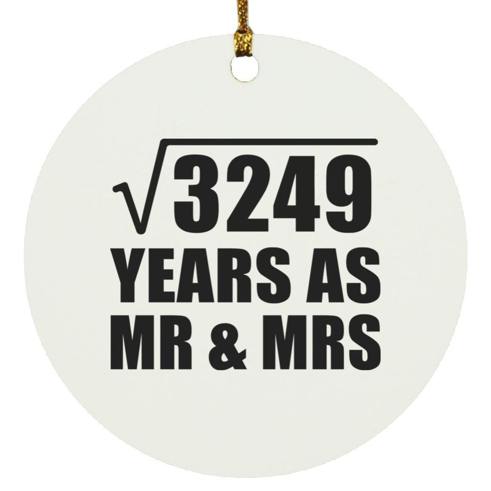 57th Anniversary Square Root of 3249 Years As Mr & Mrs - Circle Ornament