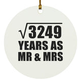 57th Anniversary Square Root of 3249 Years As Mr & Mrs - Circle Ornament