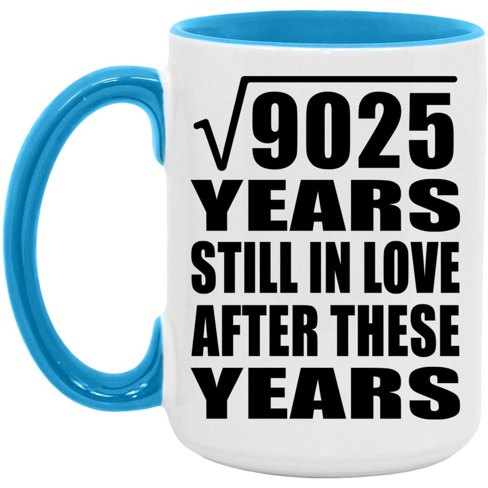 95th Anniversary Square Root of 9025 Years Still In Love - 15oz Accent Mug Blue