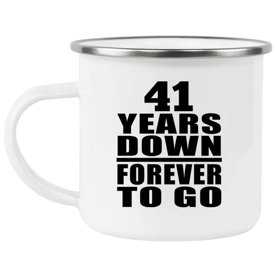 41st Anniversary 41 Years Down Forever to Go - 12oz Camping Mug