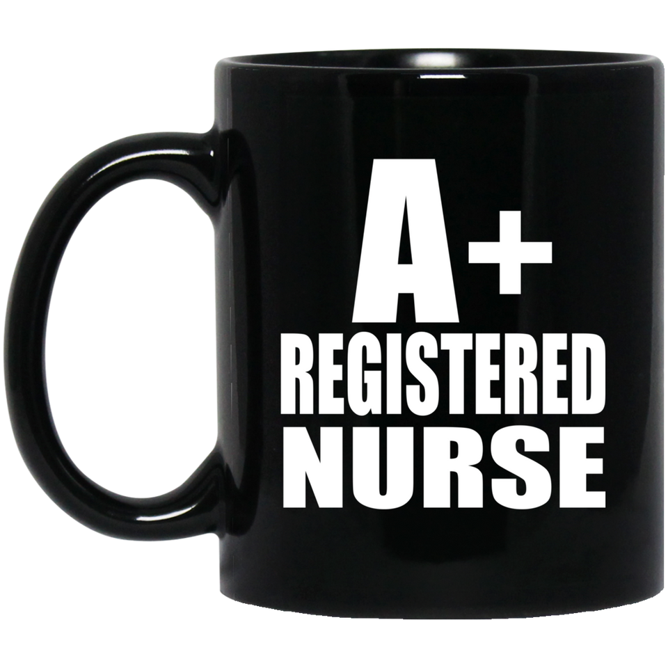A+ Registered Nurse - 11oz Coffee Mug Black