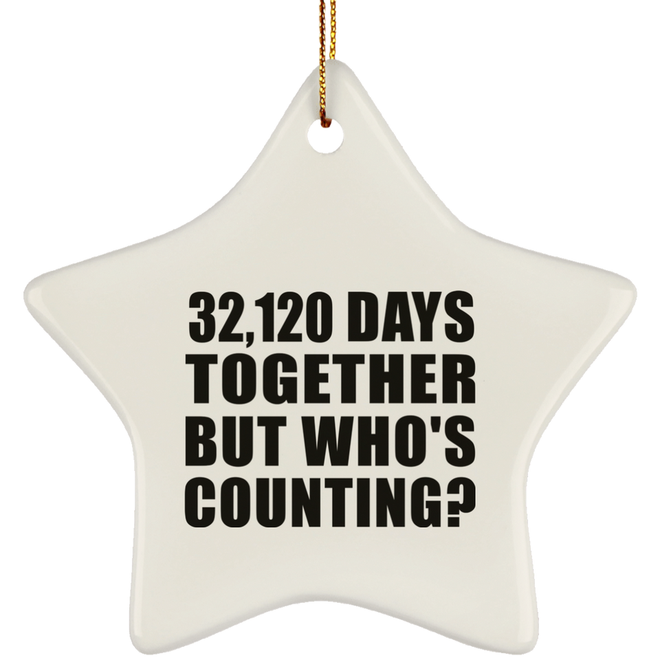 88th Anniversary 32,120 Days Together But Who's Counting - Star Ornament