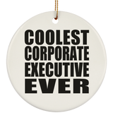 Coolest Corporate Executive Ever - Circle Ornament