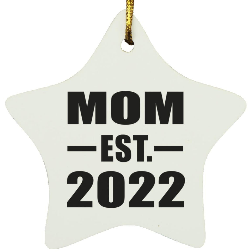 Mom Established EST. 2022 - Star Ornament