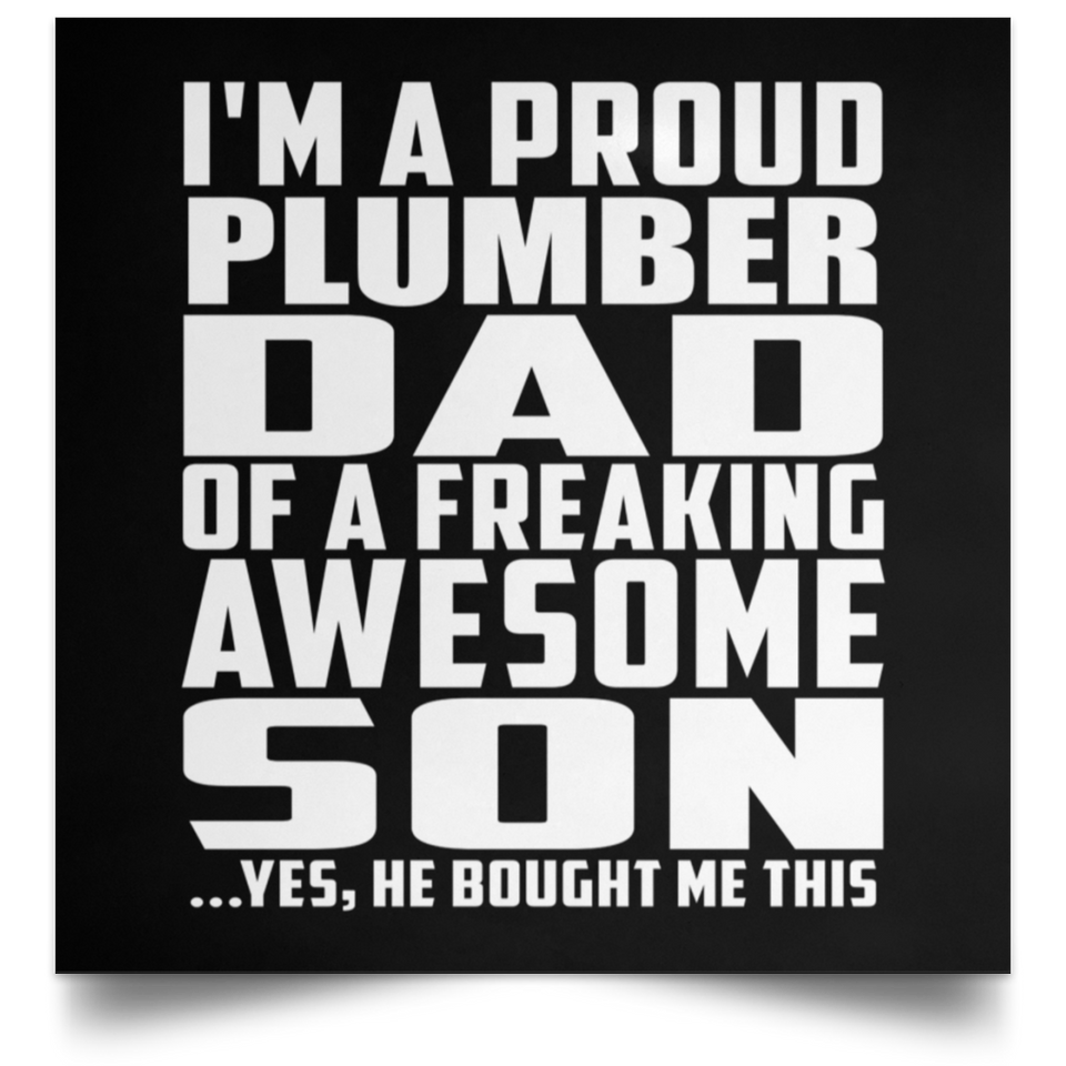 Proud Plumber Dad Of Awesome Son - Poster Square