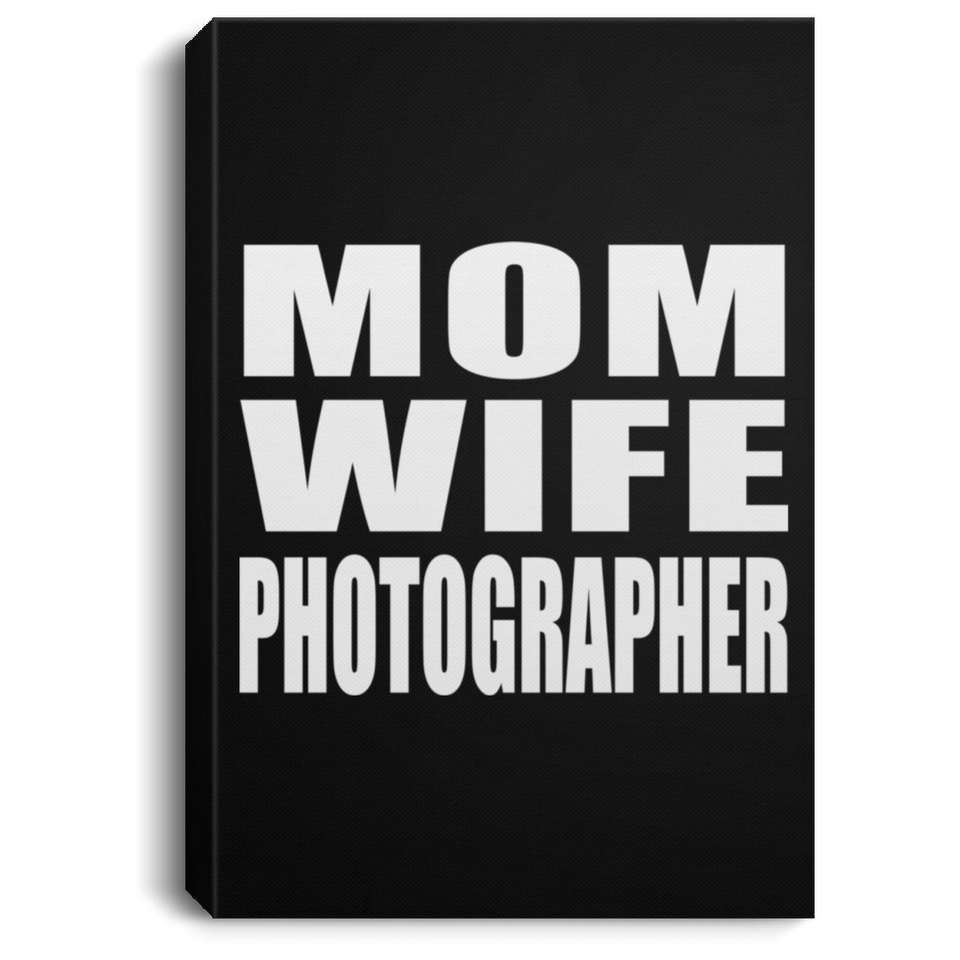 Mom Wife Photographer - Canvas Portrait