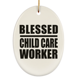 Blessed Child Care Worker - Oval Ornament