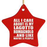 All I Care About Is My Lagotto Romagnolo - Star Ornament