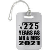 15th Anniversary Square Root of 225 Years As Mr & Mrs 2021 - Luggage Bag Tag