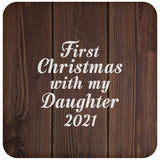 First Christmas With My Daughter 2021 - Drink Coaster D
