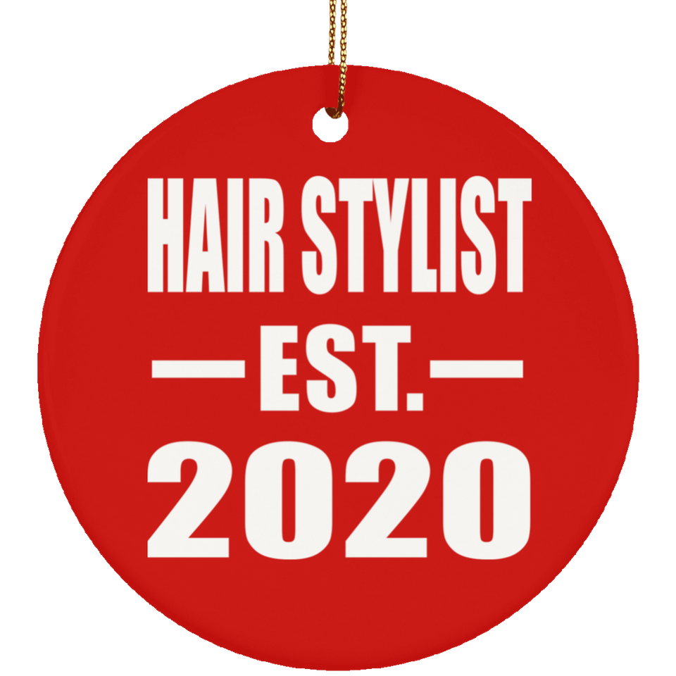 Hair Stylist Established EST. 2020 - Circle Ornament